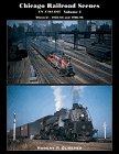 Chicago Railroad Scenes in Color Volume 1 Olmsted 1956-1966 and 1984-1996
